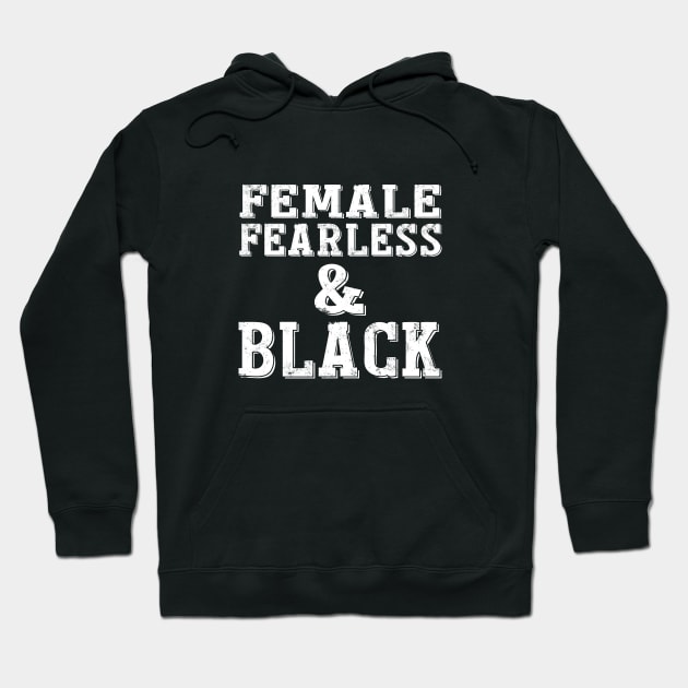 FEMALE FEARLESS & BLACK Hoodie by l designs